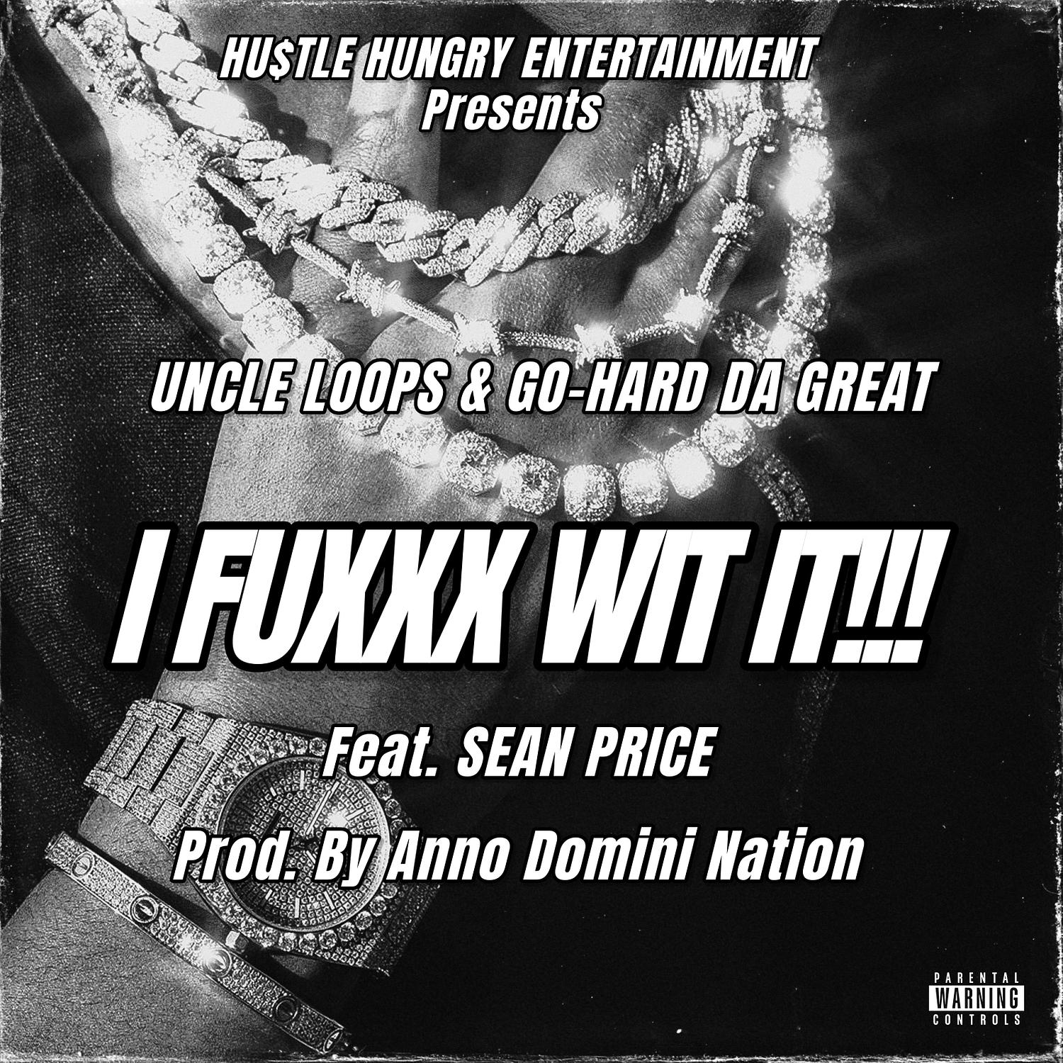 Uncle Loops - I Fuxxx Wit It!!!