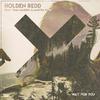 Holden Redd - Wait For You