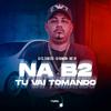 Mc Rf - Na B2 Tu Vai Tomando