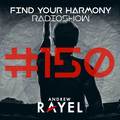 Find Your Harmony Radioshow #150 (Part 1)