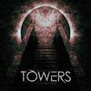 Towers - Hollowed (2016 Remaster)