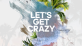 Let's Get Crzay专辑