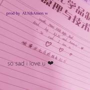 (SOLD)so sad i love u（Prod by AI.N&AMEN.W）