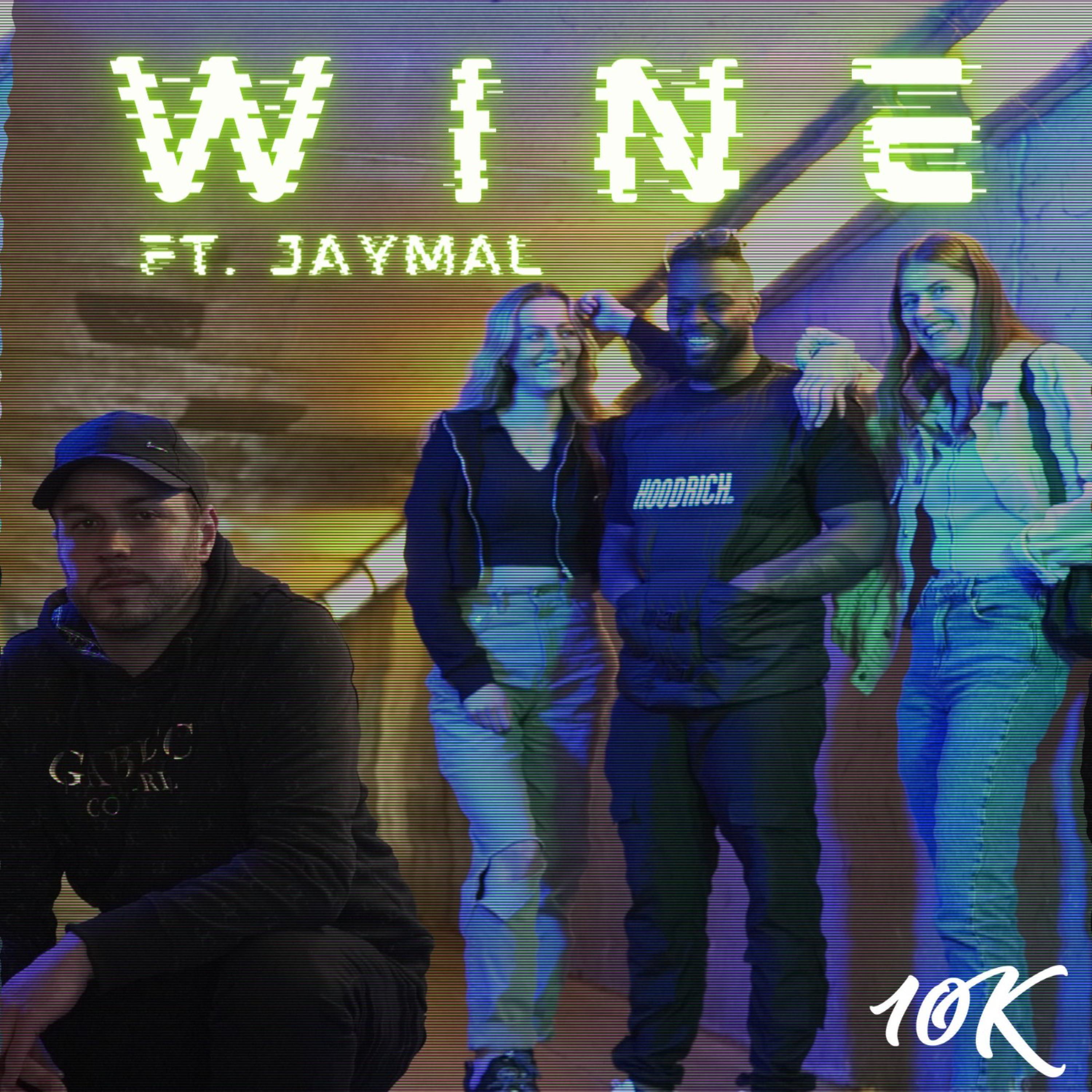 10k Artist - Wine (feat. Jaymal)