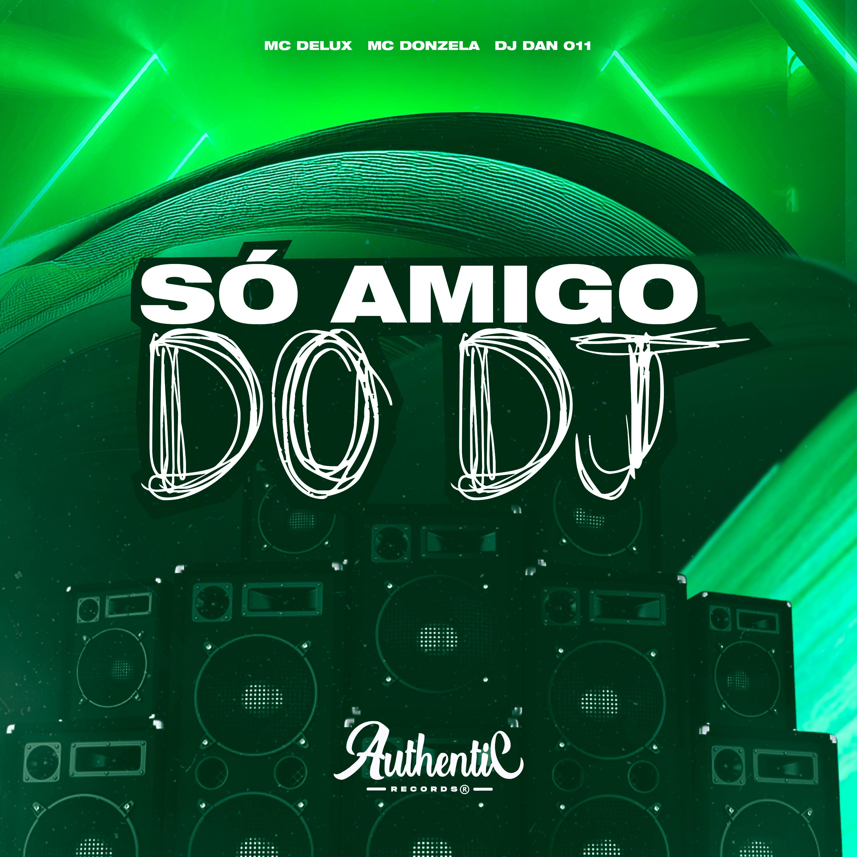 Só Amigo do Dj