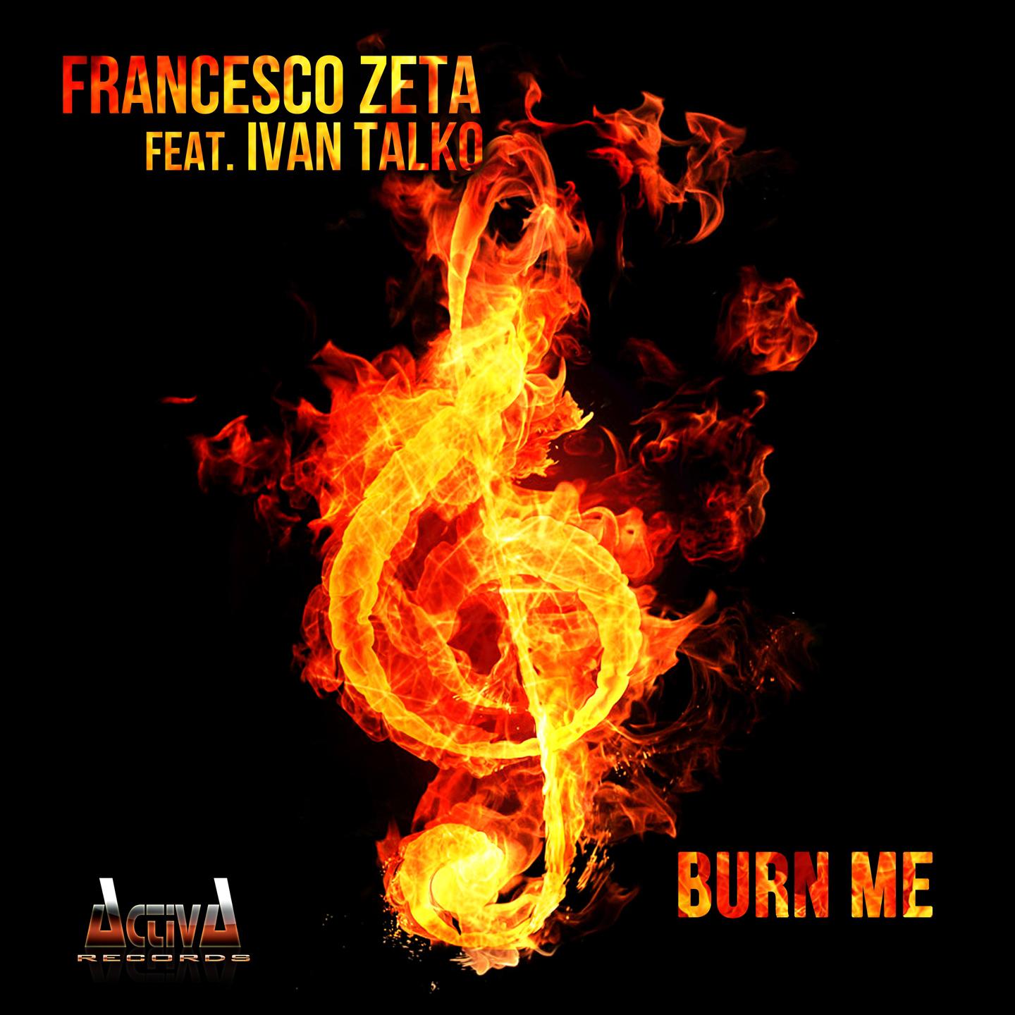 Francesco Zeta - Burn Me