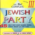 Complete Jewish Party III