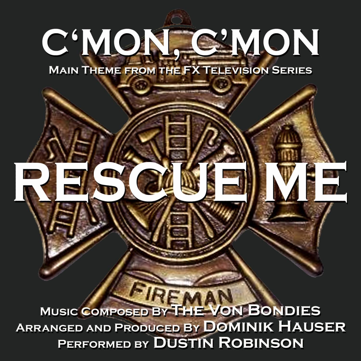 Rescue Me: C'mon, C'mon (Vocal) - Theme from the FX Television Series - Single (The Von Bondies)专辑