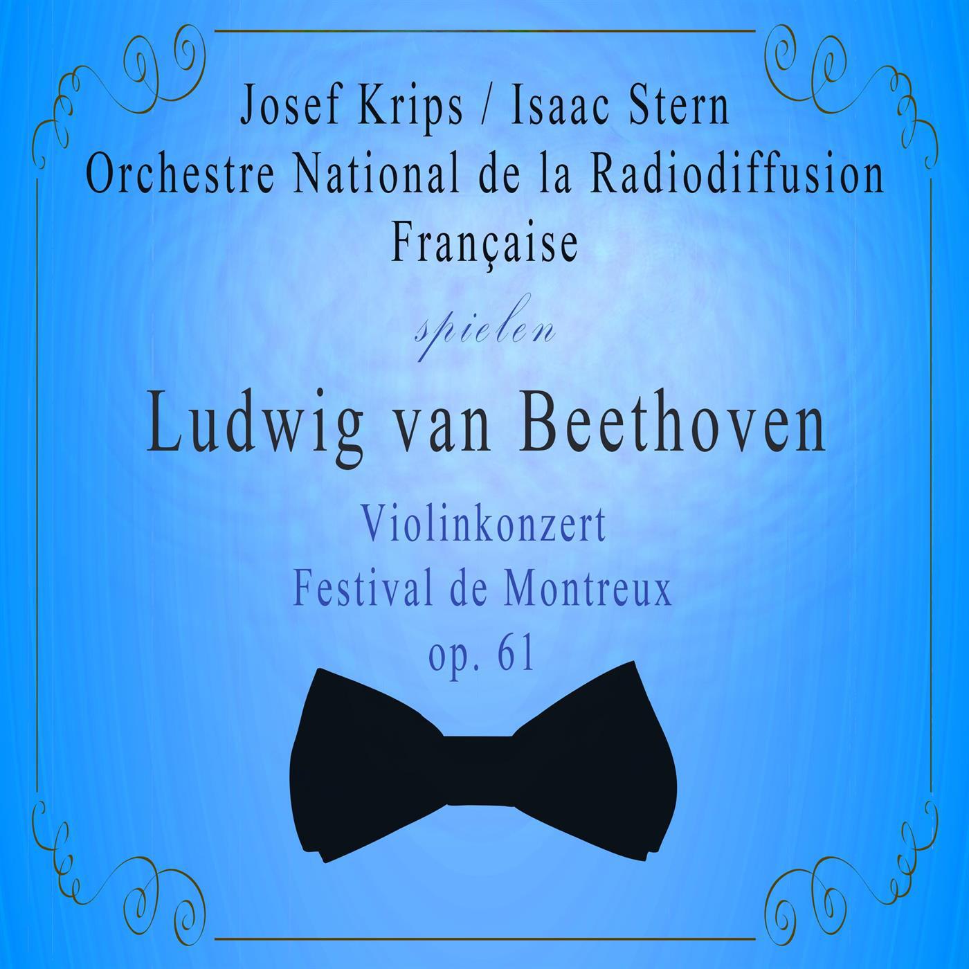 Orchestre National de la Radiodiffusion Française / Josef Krips / Isaac Stern spielen: Ludwig van Be专辑