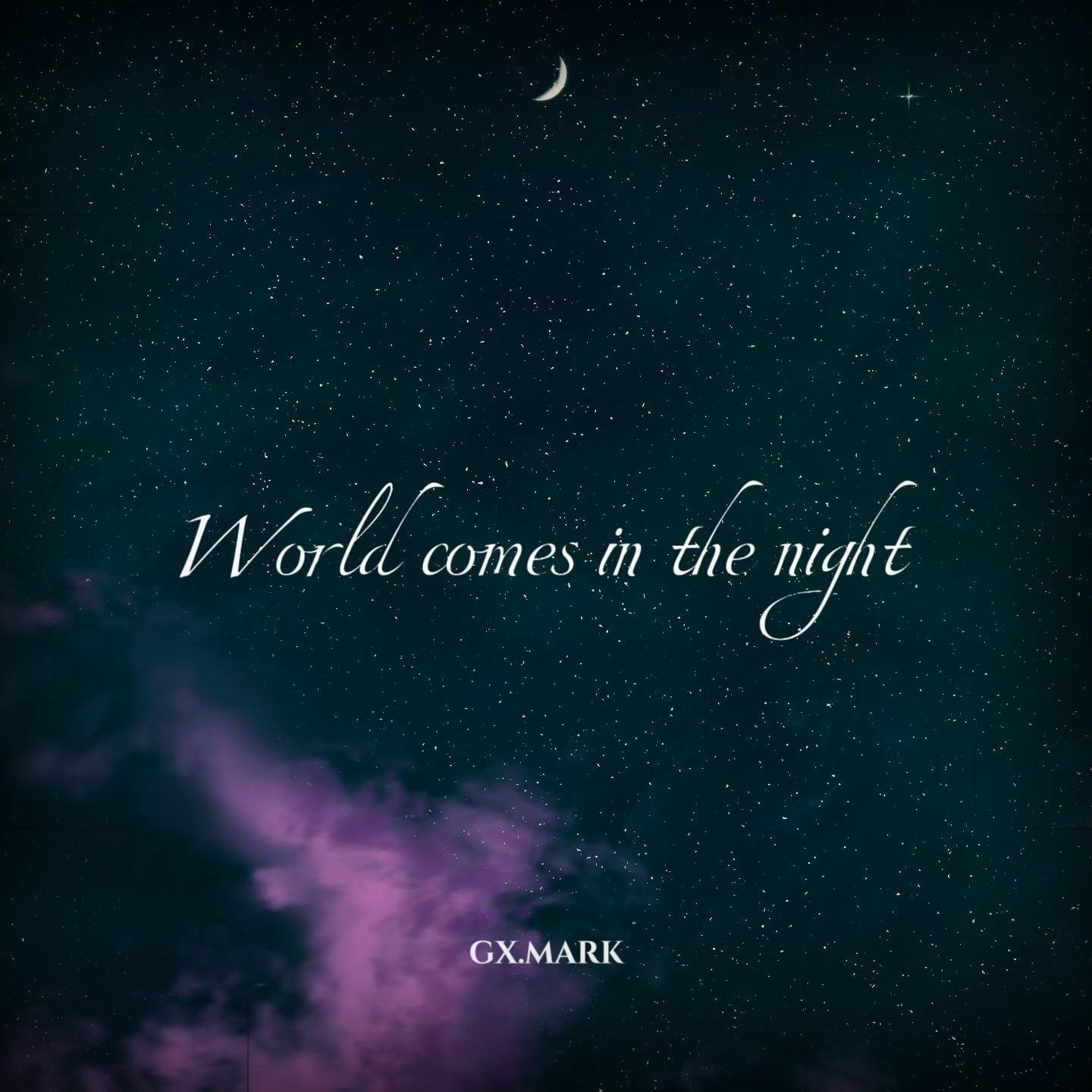 World comes in the night