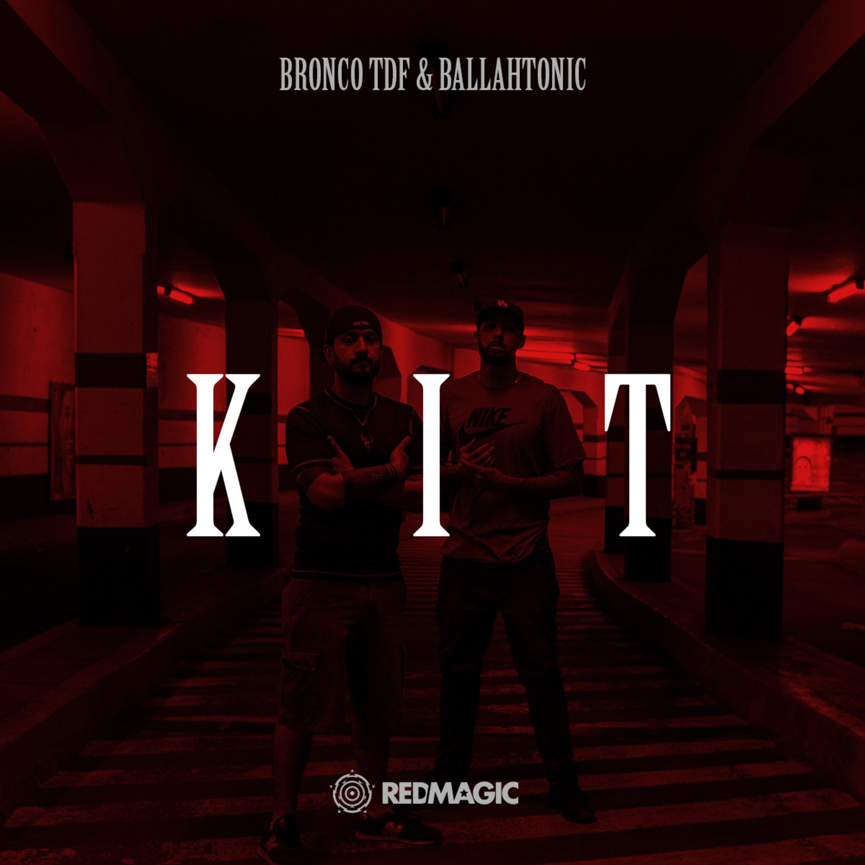 Bronco Tdf - KIT (feat. Ballahtonic)