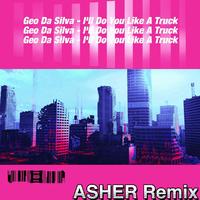 Geo Da Silva - I'll Do You Like A Truck (Gyo Gee Extended Remix)