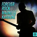 Forever Rock Madness Karaoke专辑