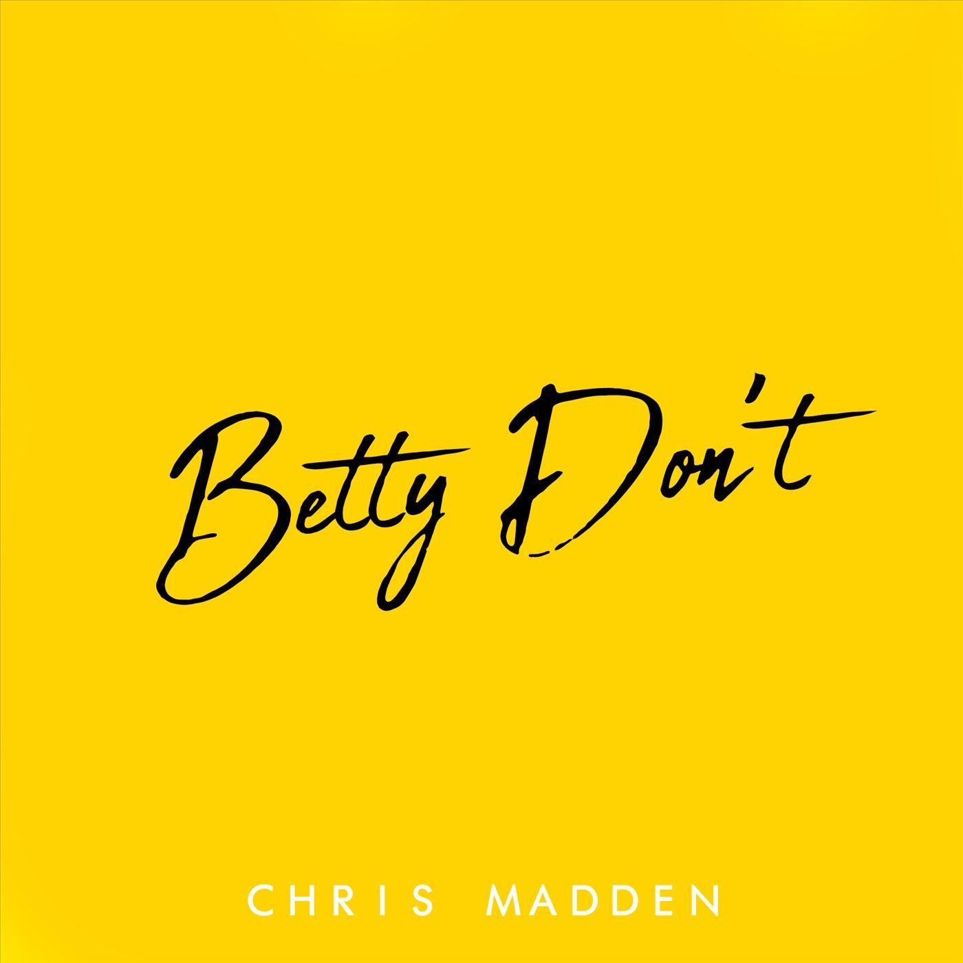 Chris Madden - Betty Don't