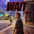 Wait