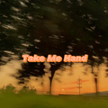 Take Me Hand