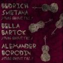 Bedrich Smetana: String Quartet No. 2, Bela Bartok: String Quartet No. 6, Alexander Borodin: String 