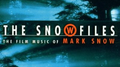 Snow Files: Film Music of Mark Snow专辑