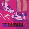 Drink N Love专辑