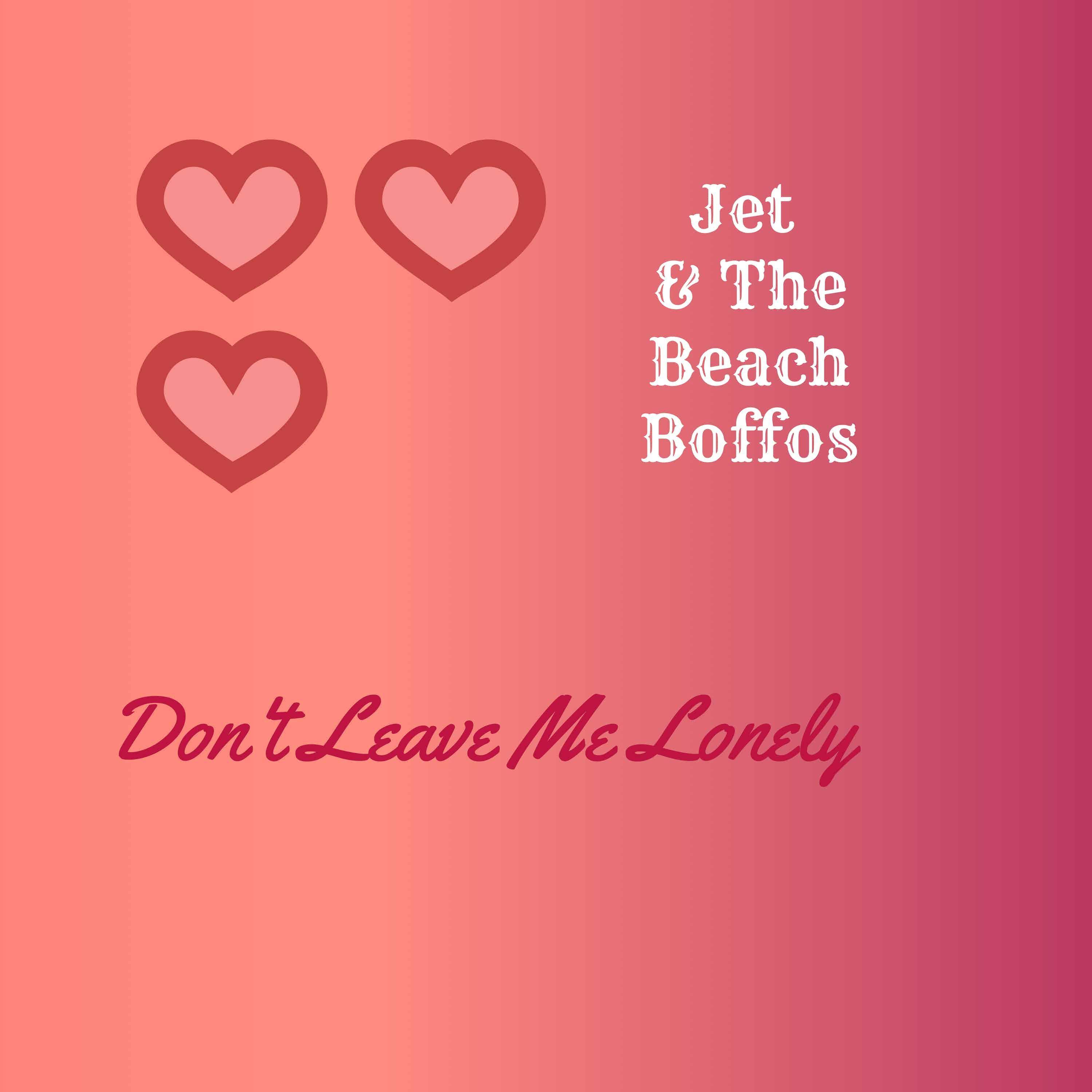 Don't Leave Me Lonely (feat. Jet, Mark Avsec & Danny Powers)