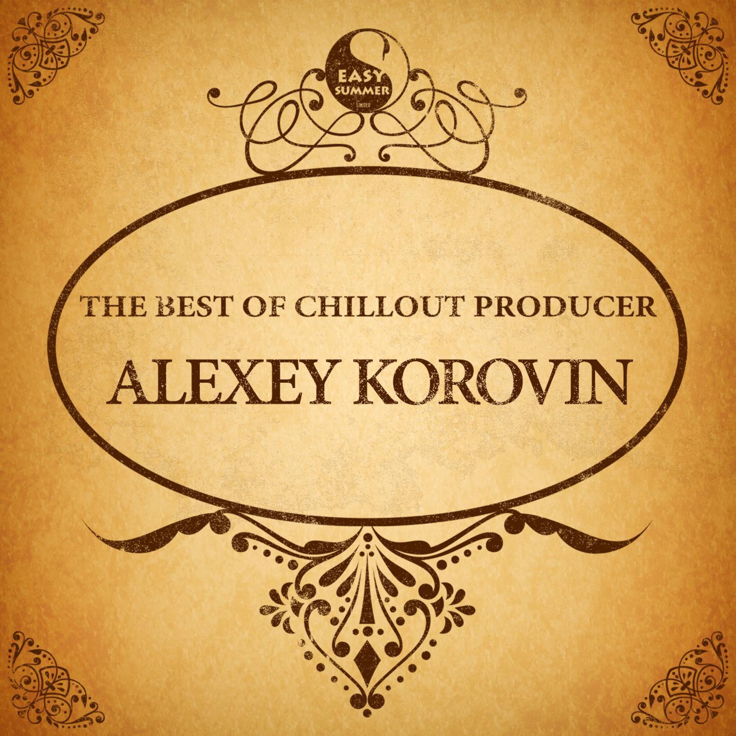The Best Of Chillout Producer: Alexey Korovin