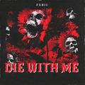 Die with Me