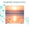 Deep Grounds Nature Music - Ocean is My Home