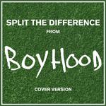 Split the Difference (From "Boyhood")专辑