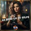 DJ Bruno Nasc - As Bebê-la do Golpe