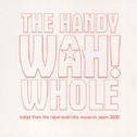 The Handy Wah! Whole专辑