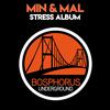 Min & Mal - Stress (Liam Davis Remix)