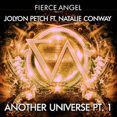 Fierce Angel Presents Jolyon Petch (feat. Natalie Conway) Another Universe, Pt. 1