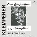 KLEMPERER, O.: Own Compositions, Vol. 4 - Piano and Vocal (Klemperer, Foss, Freudenthal, Harper, Sch专辑