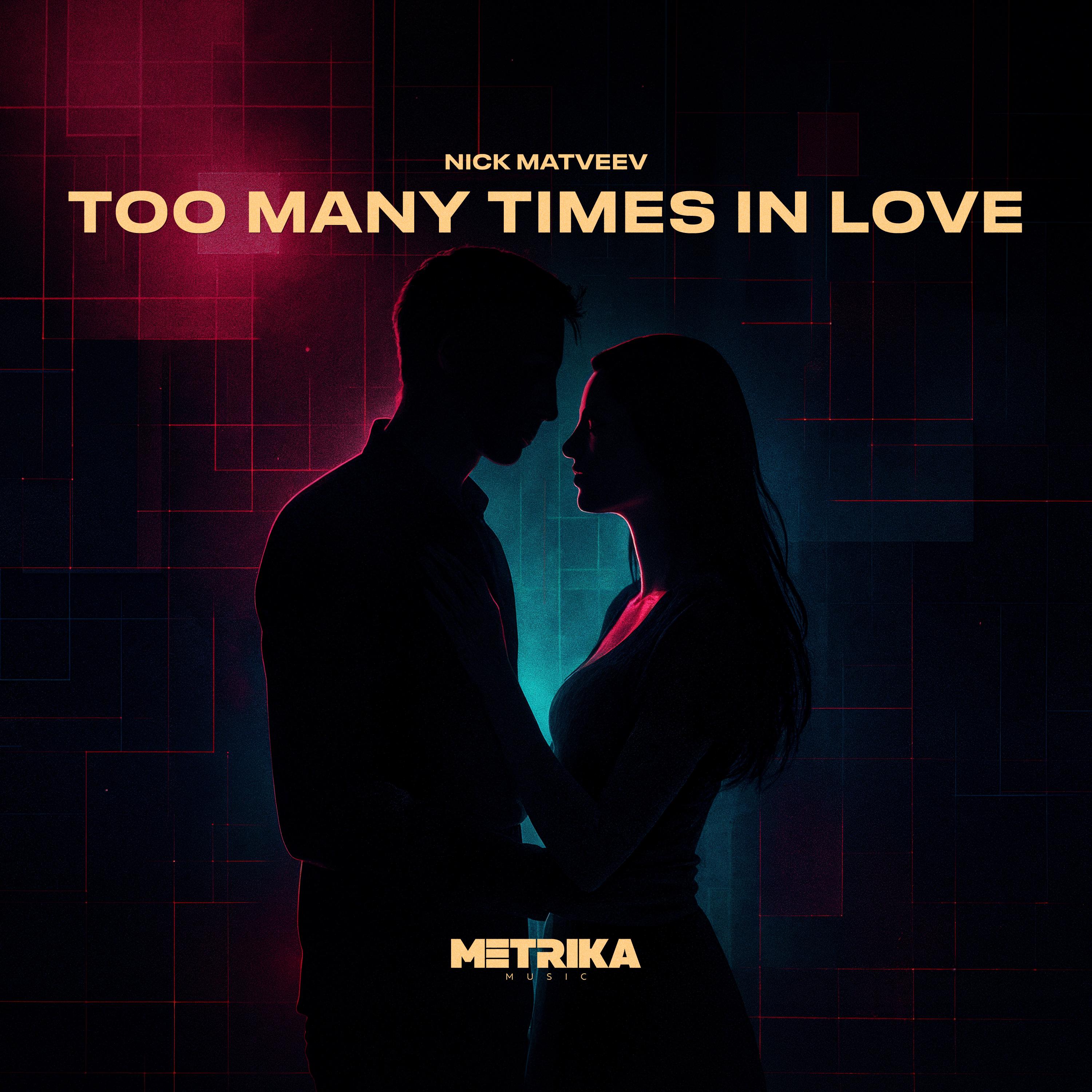 Too Many Times In Love (Extended Mix)