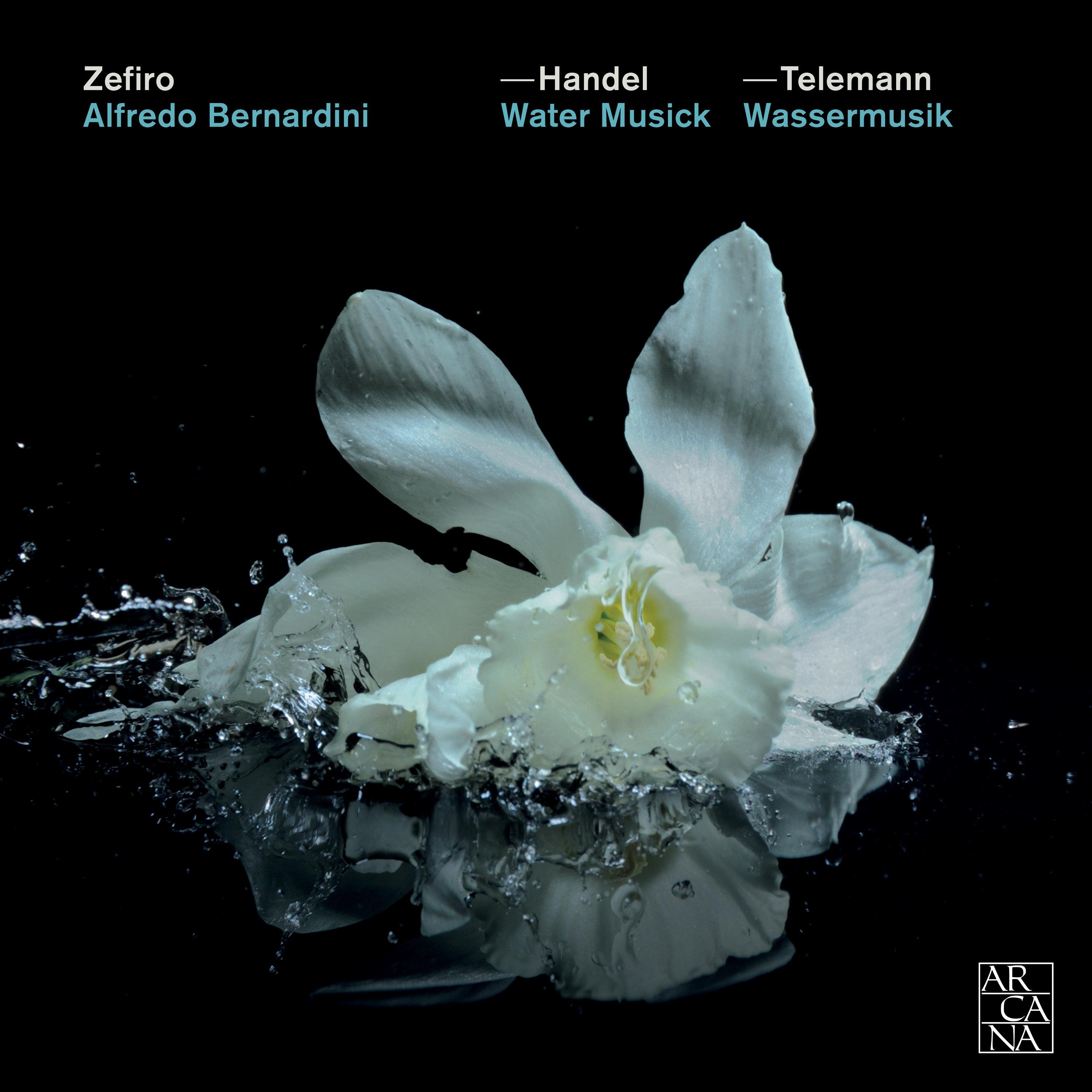 Handel: Water Musick — Telemann: Wassermusik