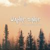 Der Zweig - Wahre Dinge