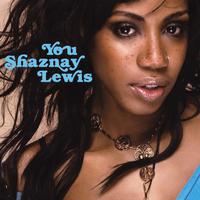 You - Shaznay Lewis (karaoke) 带和声伴奏