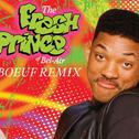 Fresh Prince Of Bel Air (Le Boeuf Remix)专辑