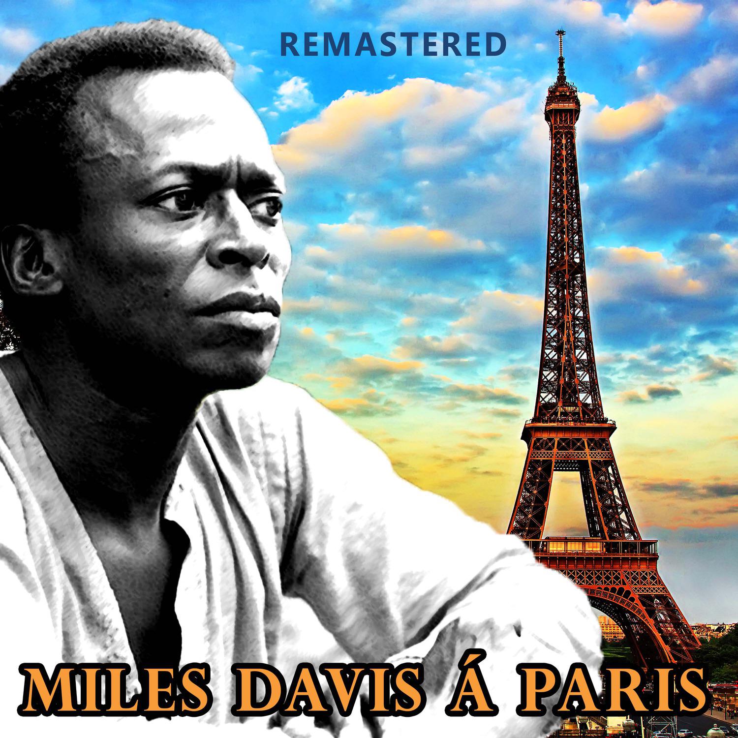 Miles Davis à Paris (Remastered)专辑