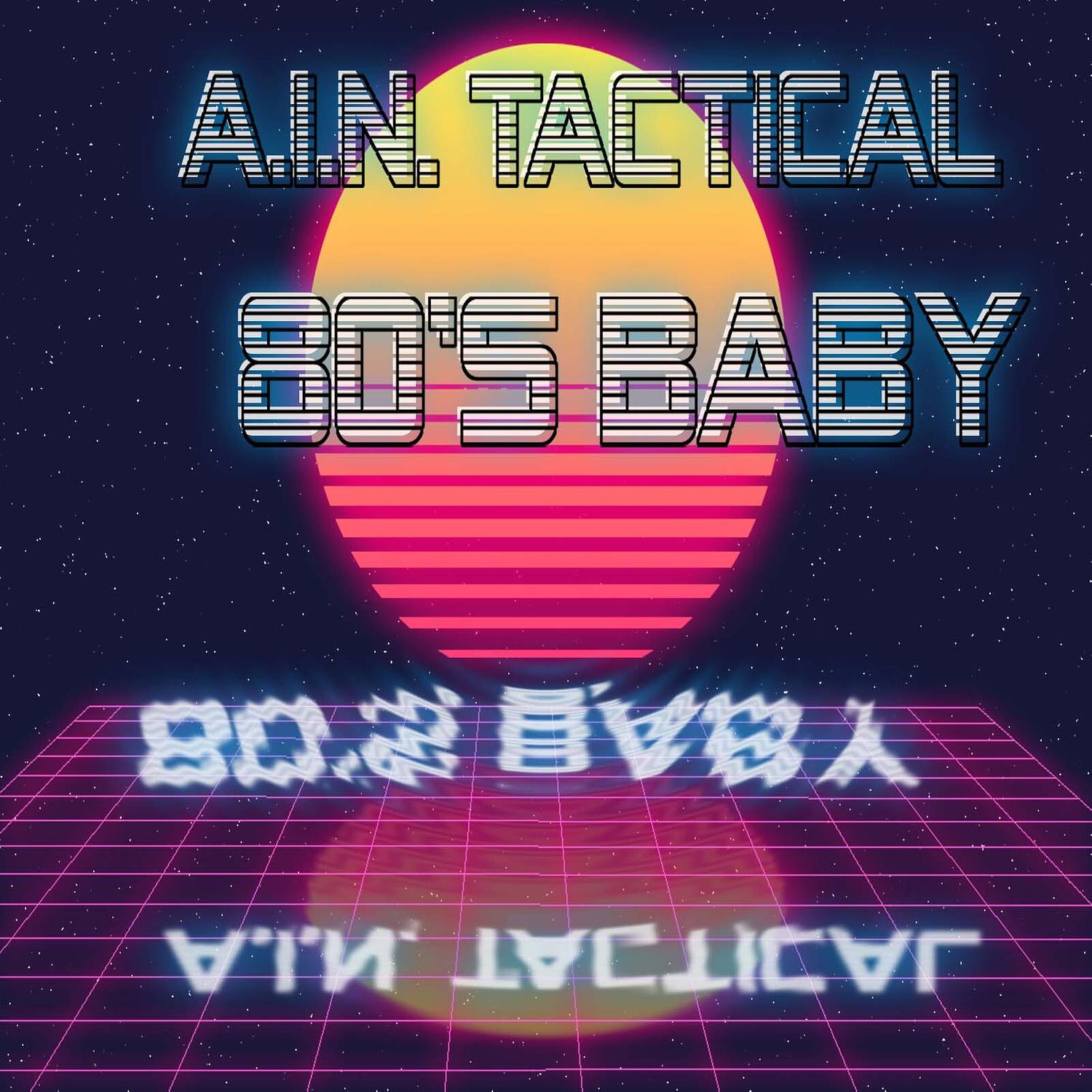 A.I.N. Tactical - 80s Baby