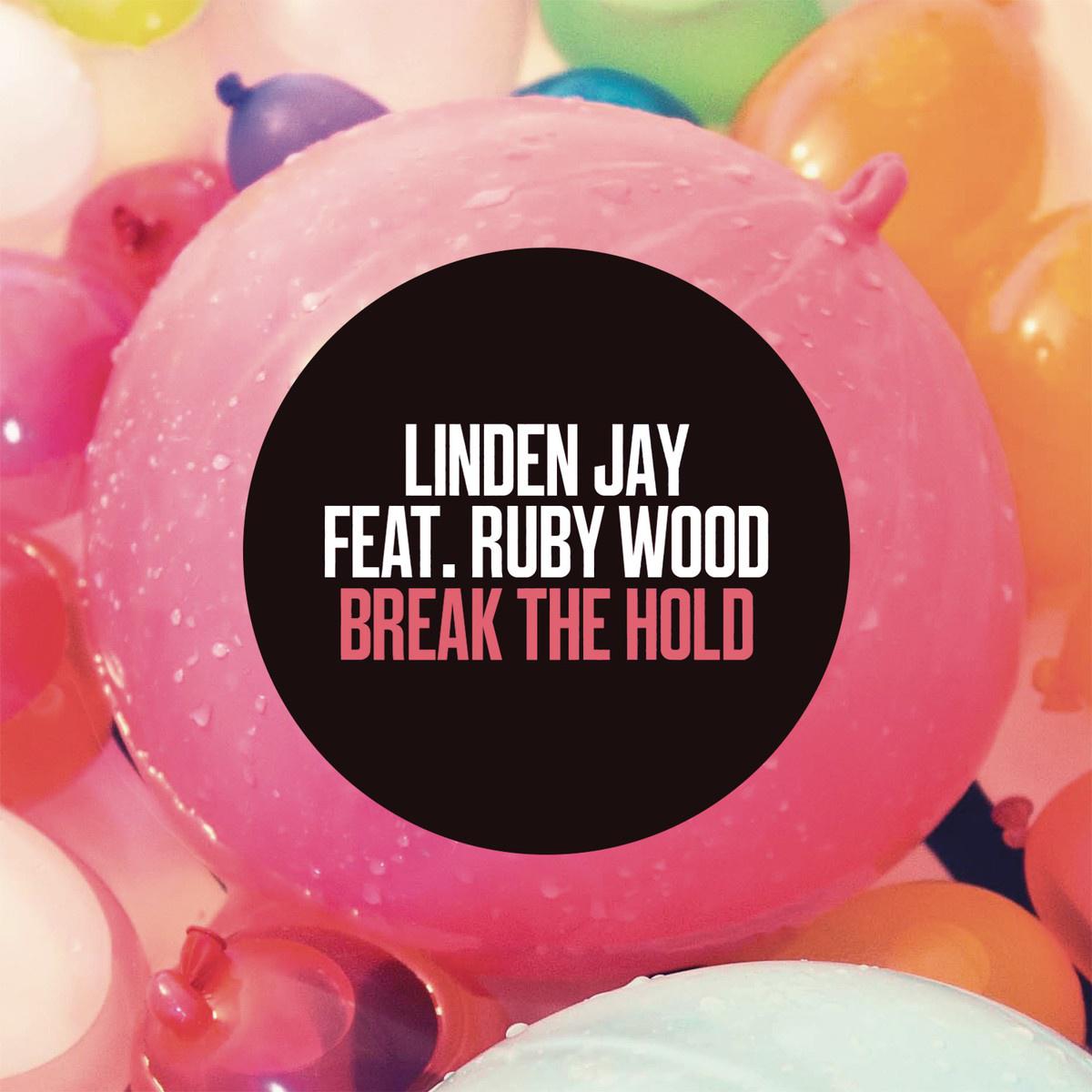 Ruby Wood - Break The Hold (Linden Jay Remix)