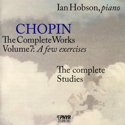 CHOPIN, F.: Works (Complete), Vol. 7: A Few Exercises (I. Hobson)
