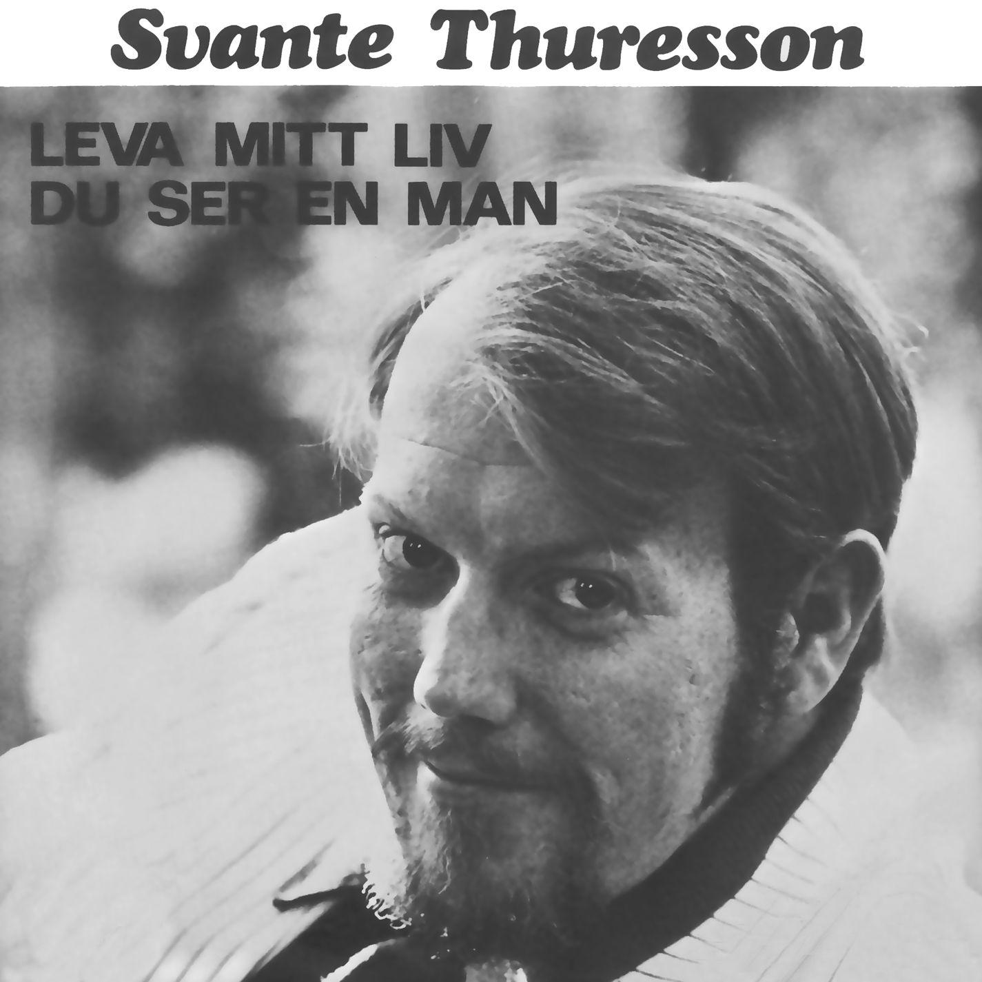 Svante Thuresson - Leva mitt liv