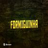 DJ GORDINHO DA VF - Formiguinha