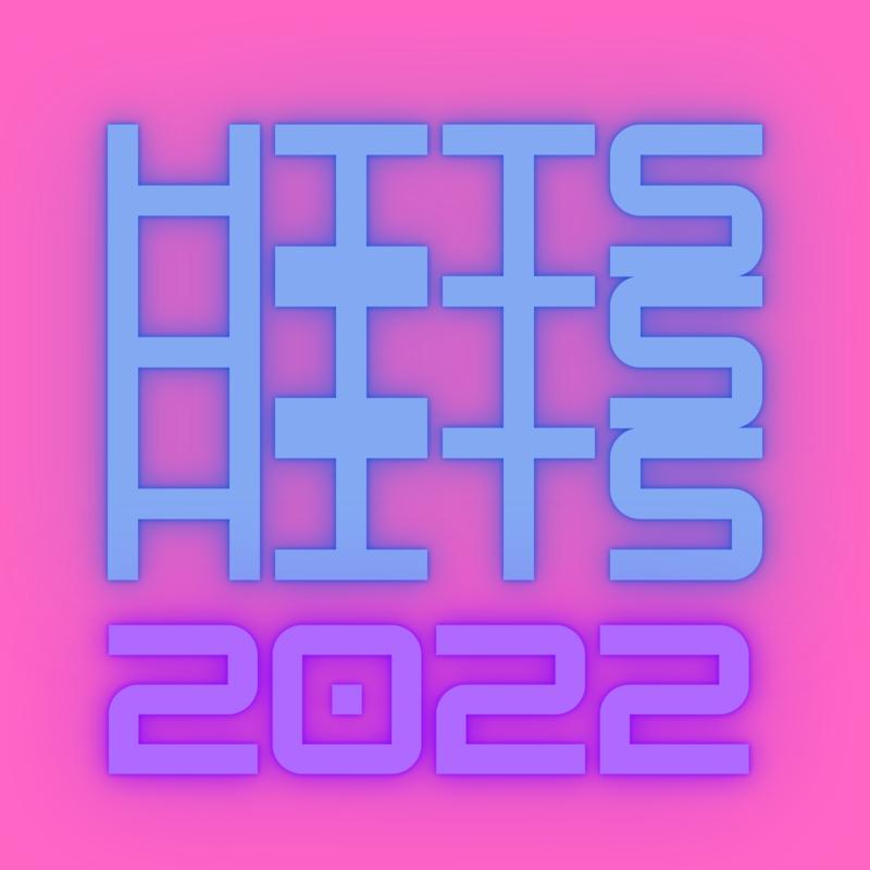 Hits Hits Hits 2022