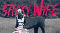 Sticky Wife专辑