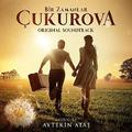 Bir Zamanlar Çukurova (Original Soundtrack)