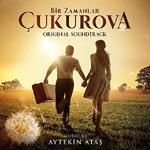 Bir Zamanlar Çukurova (Original Soundtrack)专辑