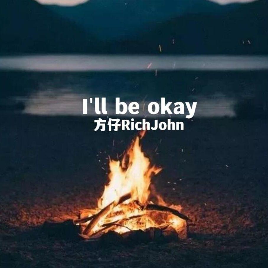 I’ll be okay