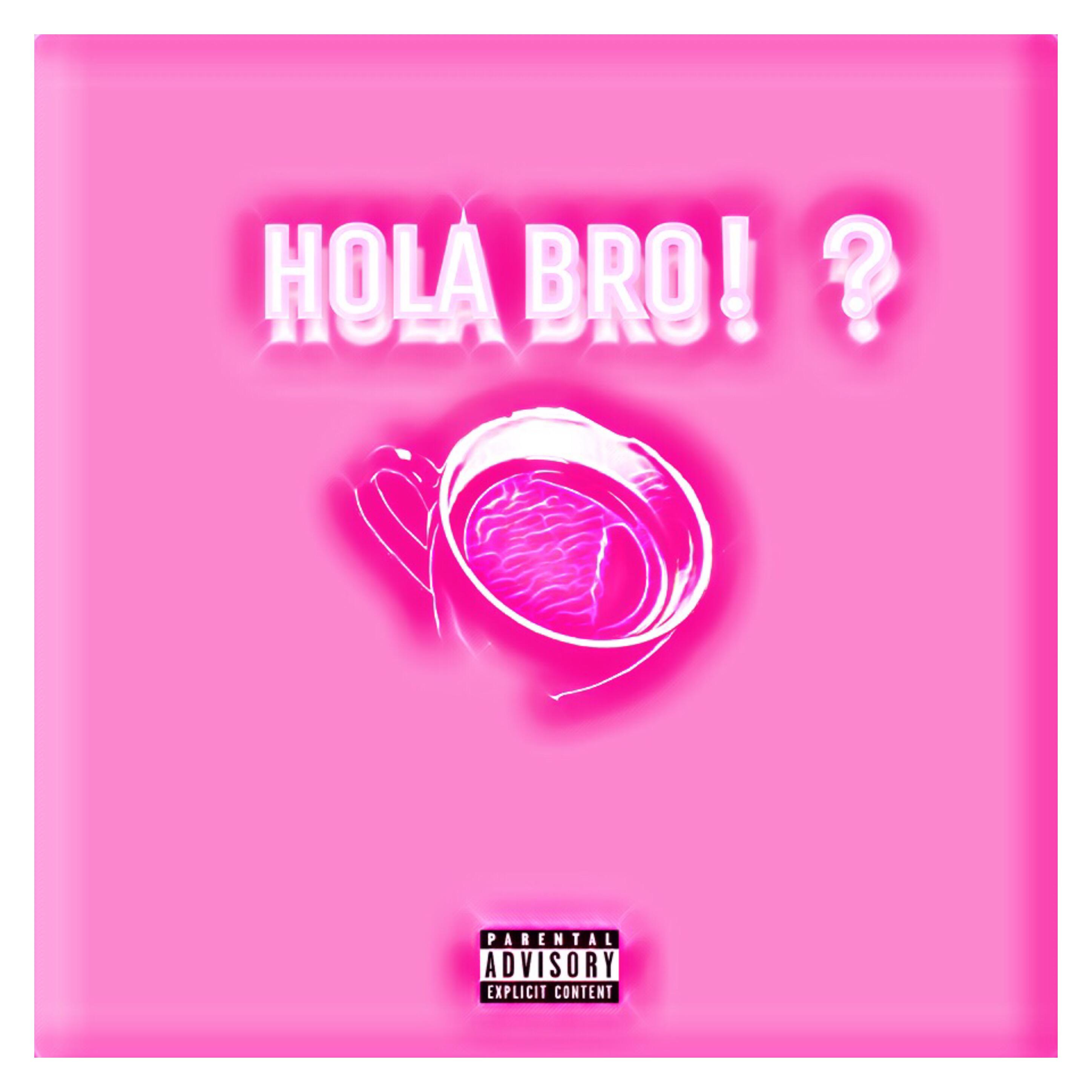 Hola Bro!?专辑